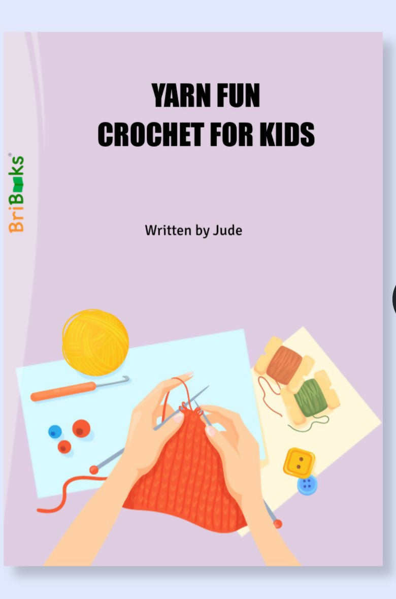 Yarn Fun: Crochet for Kids by Jude – easy crochet projects, fun crafts, and step-by-step guide for beginners.