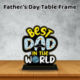 FATHER’S DAY OFFER – Customized Table Top