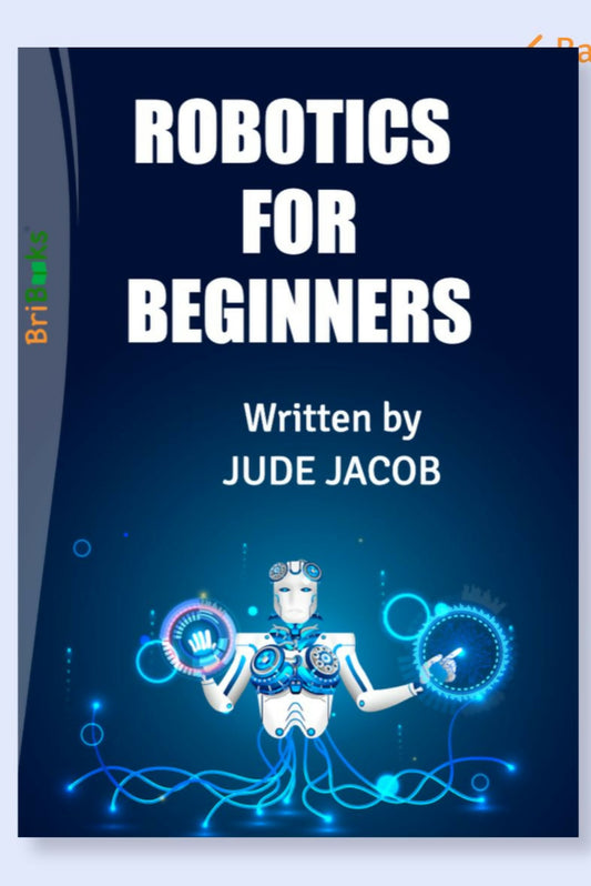 Robotics for Beginners by Jude – a fun and easy STEM guide introducing kids to robots, coding, and innovation.