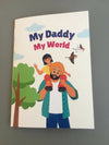 My Daddy My World - Personalised Paperback Book